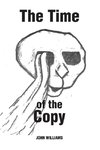 The Time of the Copy