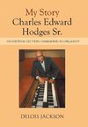 My Story Charles Edward Hodges Sr.