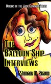 The Balloon Ship Interviews