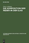 Die Komposition der Reden in der Ilias