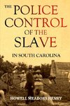 The Police Control of the Slave in South Carolina