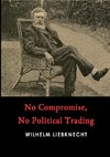 No Compromise, No Political Trading