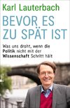 Bevor es zu spät ist