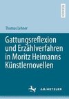 Gattungsreflexion und Erzählverfahren in Moritz Heimanns Künstlernovellen