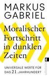 Moralischer Fortschritt in dunklen Zeiten