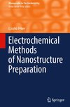 Electrochemical Methods of Nanostructure Preparation