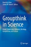 Groupthink in Science