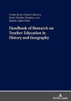 Handbook of Research on Teacher Education in History and Geography