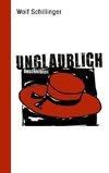 unglaublich