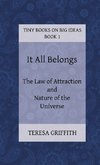 It All Belongs - The Law of Attraction and Nature of the Universe