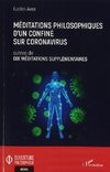 Méditations philosophiques d'un confiné sur Coronavirus suivies de Dix méditations supplémentaires