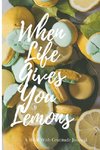 When Life Gives You Lemons