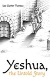 Yeshua, the Untold Story