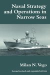 Vego, M: Naval Strategy and Operations in Narrow Seas