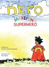 The Story of Nero, The Mexipino Superhero