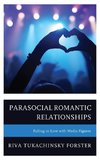 Parasocial Romantic Relationships