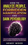 How to Analyze People, Forbidden Manipulation and Dark Psychology