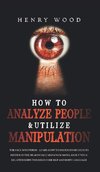 How to Analyze People & Utilize Manipulation