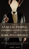 How to Analyze People, Forbidden Manipulation and Dark Psychology