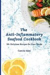 The Anti-Inflammatory Seafood Cookbook