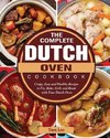 The Complete Dutch Oven Cookbook