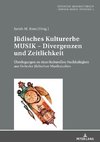 Jüdisches Kulturerbe MUSIK - Divergenzen und Zeitlichkeit