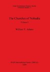 The Churches of Nobadia, Volume I