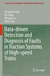 Data-driven Detection and Diagnosis of Faults in Traction Systems of High-speed Trains