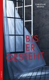 Bis er gesteht