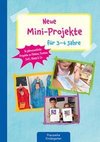 Neue Mini-Projekte für 3 - 6 Jahre