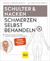 Schulter & Nacken Schmerzen selbst behandeln