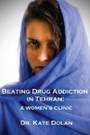 Beating Drug Addiction in Tehran