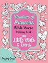 Wisdom of Proverbs Bible Verse Coloring Book for Little Girls & Teens