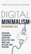 Digital Minimalism in Everyday Life