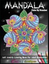 Mandala Color by Number Anti Anxiety Coloring Book for Adult Relaxation