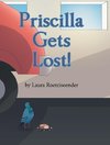 Priscilla Gets Lost!