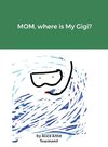 MOM, where is My Gigi?