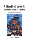 A Classified Look At The Great Satan Of America