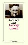 Denken mit George Orwell