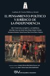 EL PENSAMIENTO  POLÍTICO Y JURÍDICO  DE LA INDEPENDENCIA