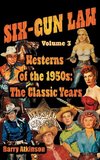 SIX-GUN LAW  Westerns of the 1950s
