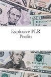 Explosive PLR Profits