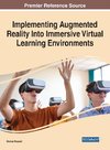 Implementing Augmented Reality Into Immersive Virtual Learning Environments