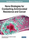 Handbook of Research on Nano-Strategies for Combatting Antimicrobial Resistance and Cancer