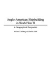 Anglo-American Shipbuilding in World War II