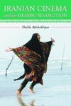 Mirbakhtyar, S:  Iranian Cinema and the Islamic Revolution