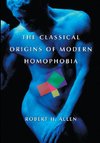 Allen, R:  The Classical Origins of Modern Homophobia