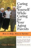 Caring for Yourself While Caring for Your Aging Parents