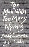 The Man With Too Many Names