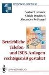 Betriebliche Telefon- und ISDN-Anlagen rechtsgemäß gestaltet